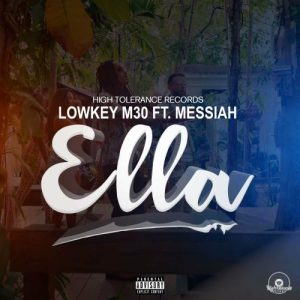 Lowkey M30 Ft. Messiah – Ella